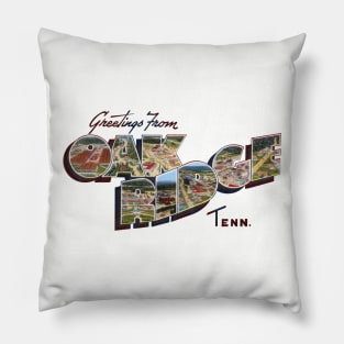 Greetings from Oak Ridge Tennessee Pillow