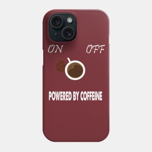 Powered by Coffee Funny Quote Phone Case