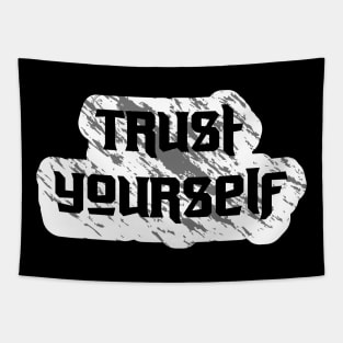 Trust Yourself Motivational Quotes Tapestry