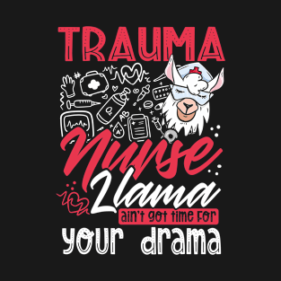 Funny Trauma Nurse Nursing Gift T-Shirt