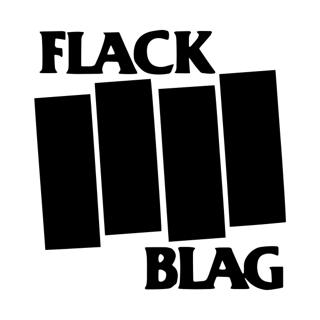 Flack Blag by BobbyDoran