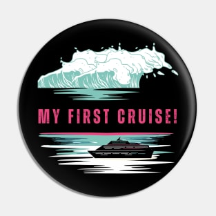 My First Cruise! Cruise Vibe Pin