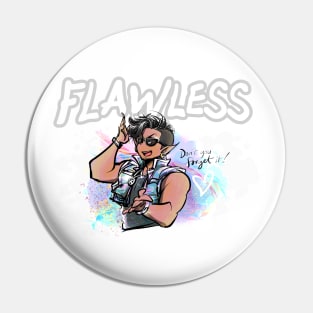 Flawless Pins and Buttons for Sale