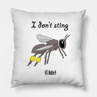 I don't sting (I bite) Pillow