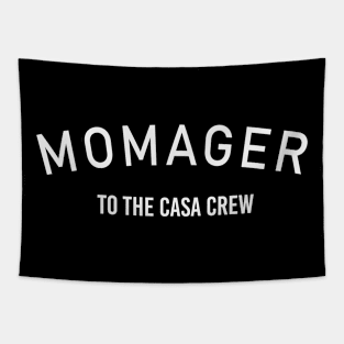 Momager to the casa crew Tapestry