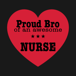 Proud Brother of an Awesome Nurse Birthday Gift T-Shirt