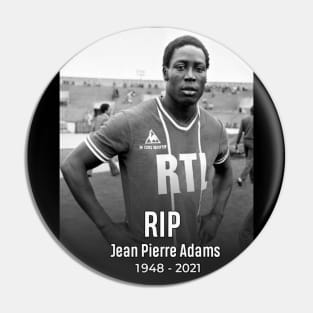 Rest in peace Legend Jean Pierre Adams Pin