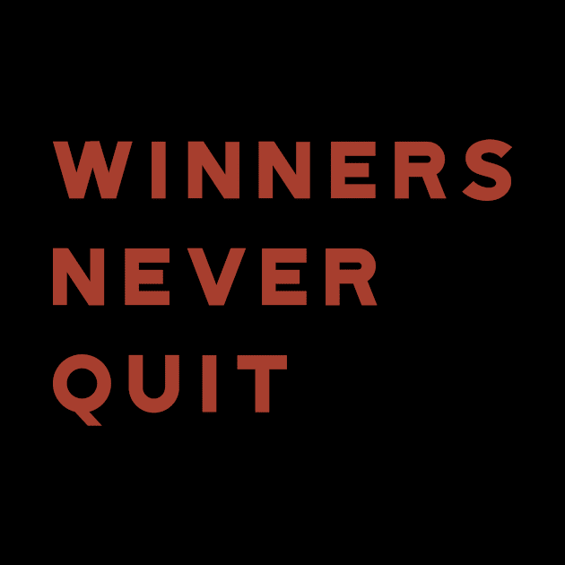 Winners Never Quit by calebfaires