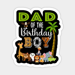 Dad of The Birthday Boy Wild Zoo Theme Safari Party Magnet