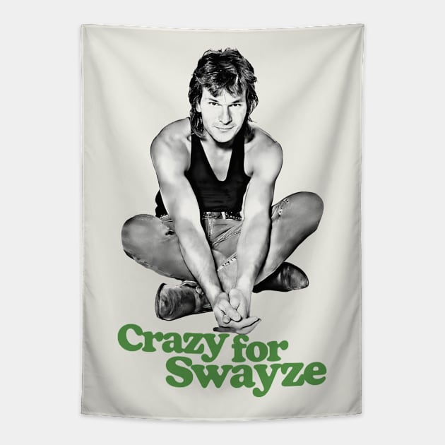 Crazy for Swayze Tapestry by DankFutura