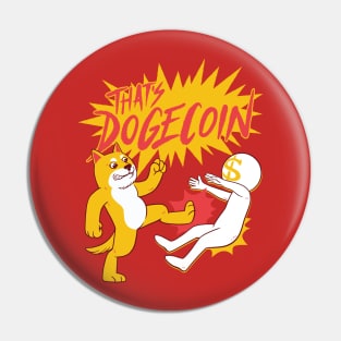 That's Dogecoin Funny Memecoin Crypto Merch Pin