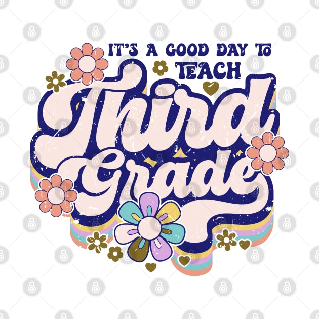 It's a good day to teach third grade by Zedeldesign