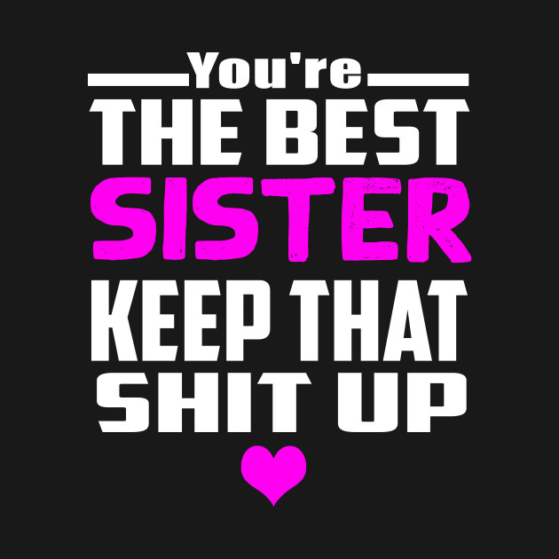 Disover Sister - Sister - T-Shirt