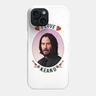 I Love keanu Reeves Phone Case