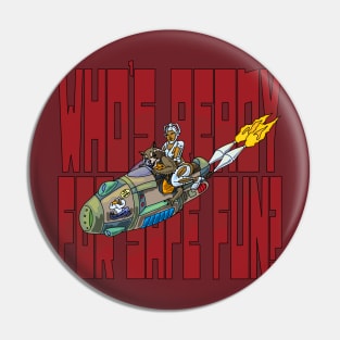 Space Brappin Pin