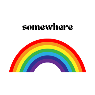 Somewhere over the Rainbow T-Shirt