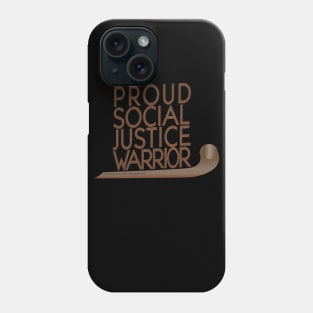 Proud Social Justice Warrior- Native Edition Phone Case