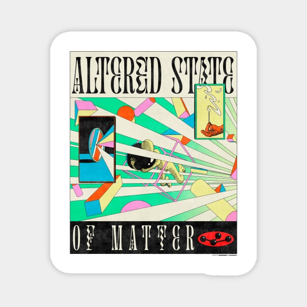 Altered State of Matter Magnet by mathiole