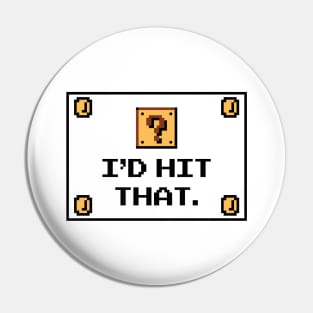 I'd Hit That Pin