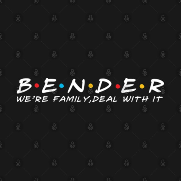 The Bender Family Bender Surname Bender Last name by TeeLogic