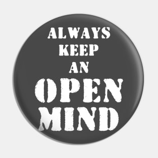 Always keep an open mind Pin