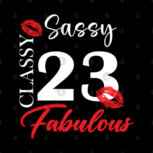 Sassy classy fabulous 23, 23th birth day shirt ideas,23th birthday, 23th birthday shirt ideas for her, 23th birthday shirts by Choukri Store