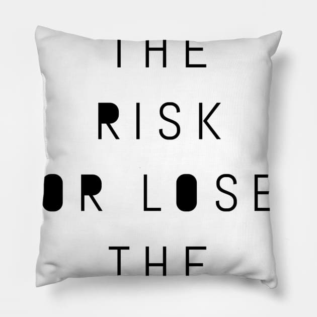 take the risk or lose the chance Pillow by GMAT