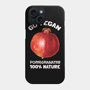 Go Vegan Pomegranates Phone Case