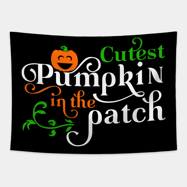 Cutest Pumpkin In The Patch Tapestry by TLSDesigns