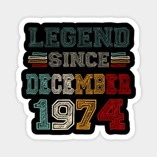 49 Years Old Legend Since December 1974 49th Birthday Magnet