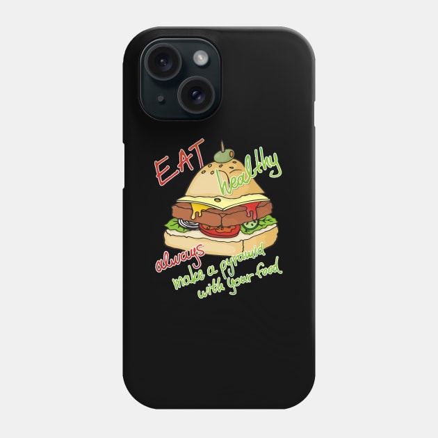 Healthy Eating Burger Pyramid Phone Case by sifis