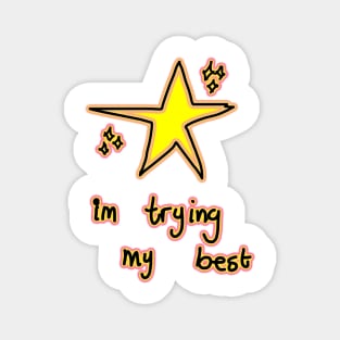 im trying my best gold star Magnet