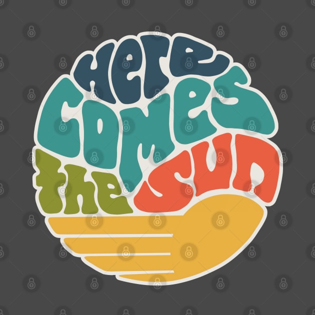 Here Comes the Sun Groovy Word Art by Slightly Unhinged