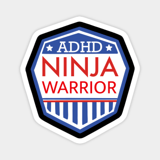 ADHD Ninja Warrior - ADHD awareness funny saying Magnet