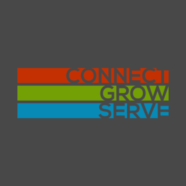 Connect Grow Serve Church TShirt TeePublic