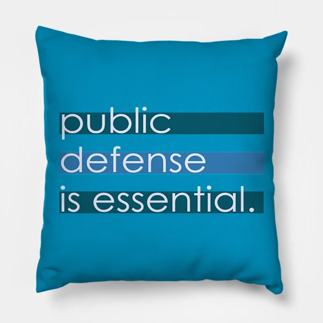 Public Defense is Essential Pillow by ericamhf86