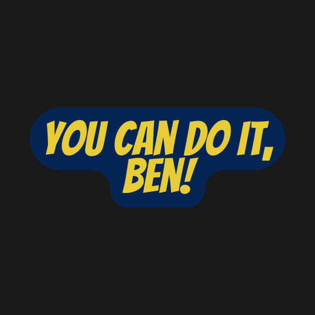 You Can Do It, Ben by Surta Comigo