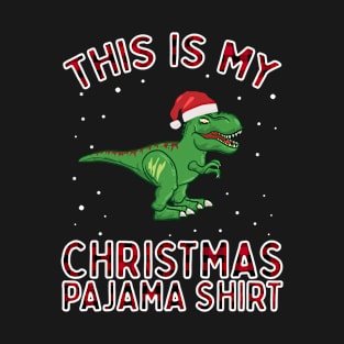 This Is My Christmas Pajama Shirt Dino Dinosaur Trex Xmas T-Shirt