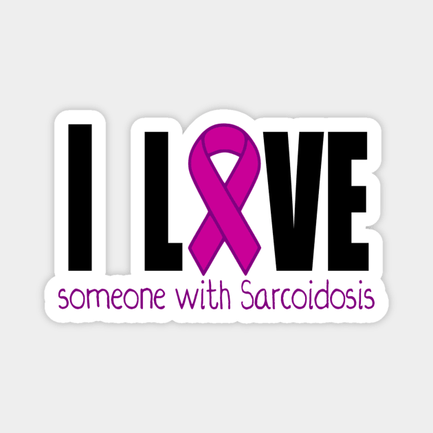 I love someone with Sarcoidosis Magnet by Cargoprints