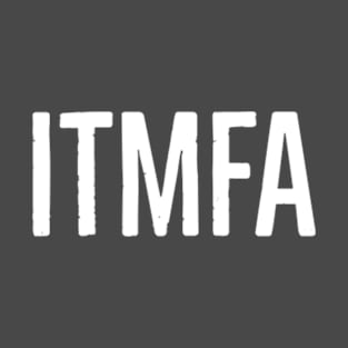 Itmfa T-Shirt