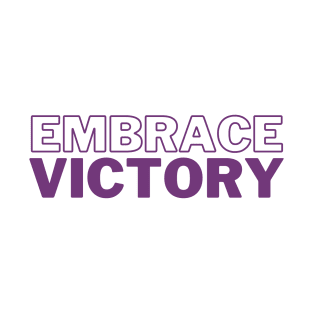 Embrace Victory T-Shirt