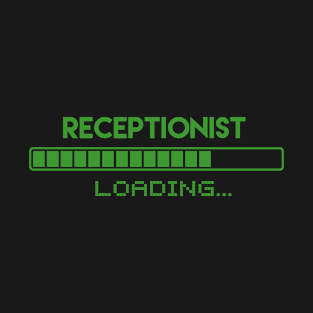 Receptionist Loading T-Shirt