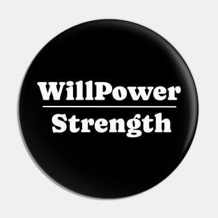 Will Power over Strength Pin