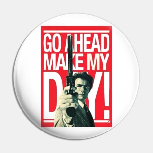 Make my day Pin