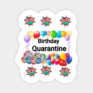 Birthday quarantine Magnet