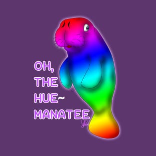 The Hue-Manatee! T-Shirt