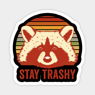 Stay Trashy Cute Raccoon Magnet