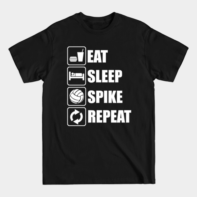 Discover Eat sleep Spike Repeat Volleyball - Volleyball - T-Shirt