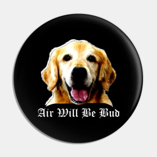 Air-Will-Be-Bud Pin