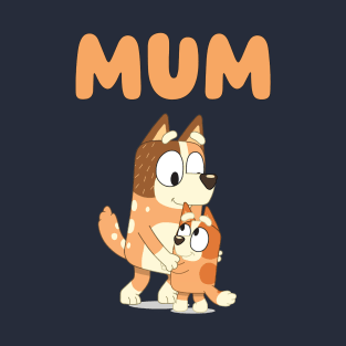 Mum and Bingo T-Shirt